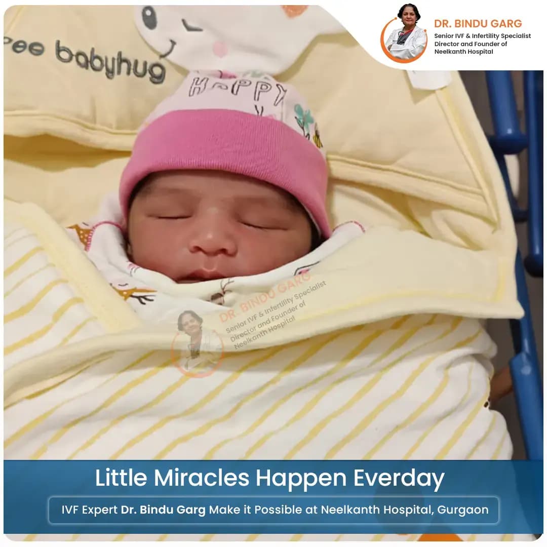 Newborn cute baby born through IVF procedure By Senior Infertility Specialist Dr. Bindu Garg