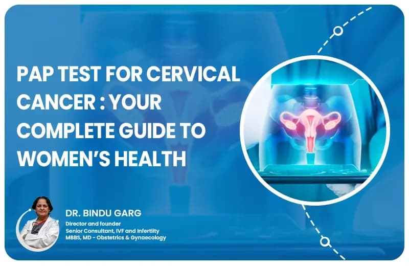 Pap Test for Cervical Cancer: Your Complete Guide to Women’s Health
