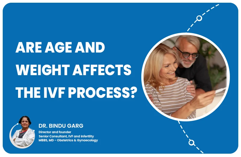 Are Age And Weight Affect The IVF Process?