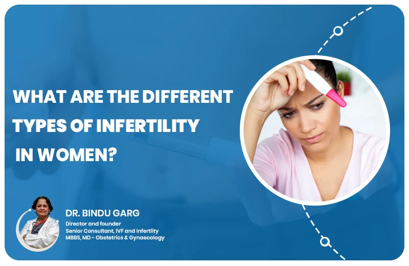 Different Types of Infertility in Women Explained