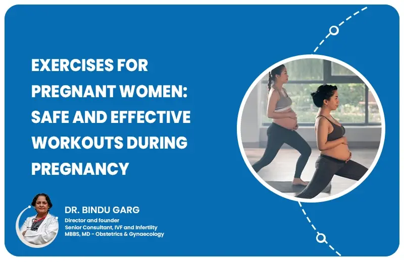 Exercises for Pregnant Women: Safe and Effective Workouts During Pregnancy