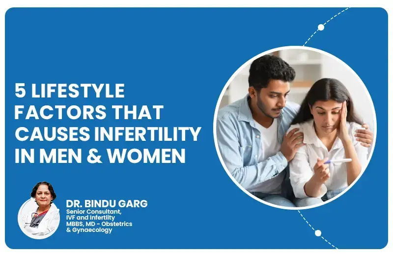 5 Lifestyle Factors That Cause Infertility in Men and Women.