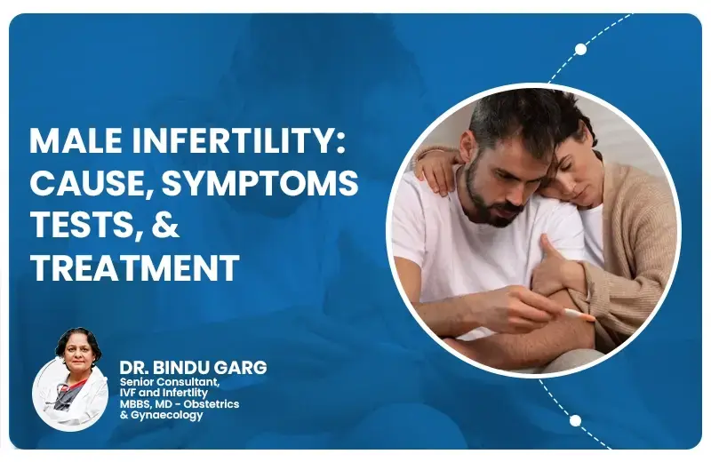 Male Infertility: Causes, Symptoms, Tests, and Treatment